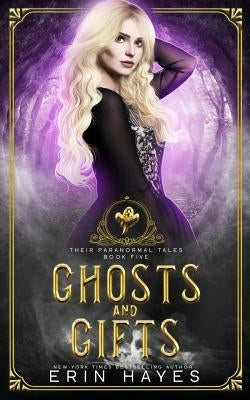 Ghosts and Gifts by Hayes, Erin