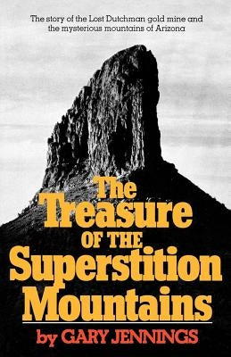 The Treasure of the Superstition Mountains by Jennings, Gary