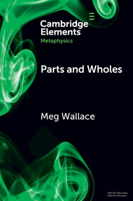 Parts and Wholes: Spatial to Modal by Wallace, Meg