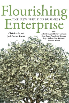 Flourishing Enterprise: The New Spirit of Business by Laszlo, Chris