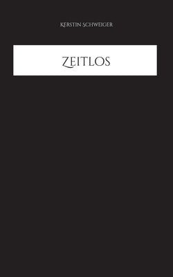 Zeitlos by Schweiger, Kerstin