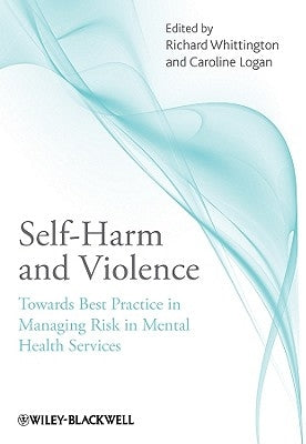 Self-Harm and Violence by Whittington, Richard