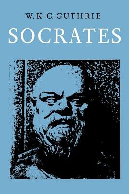 Socrates by Guthrie, W. K. C.