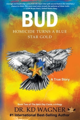 Bud: Homicide Turns a Blue Star Gold by Wagner, Kd