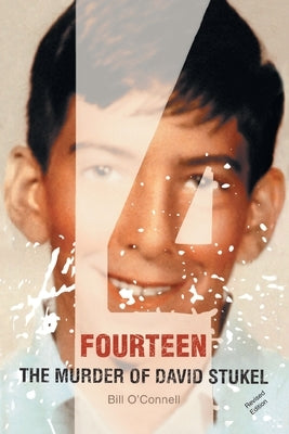 Fourteen: The Murder of David Stukel by O'Connell, Bill