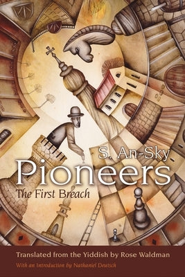 Pioneers: The First Breach by An-Sky, S.