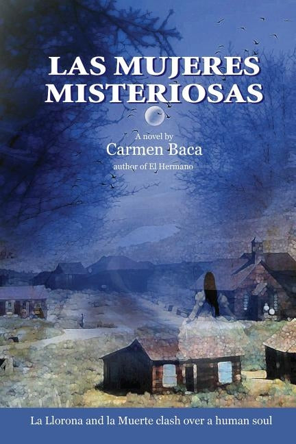 Las Mujeres Misteriosas by Baca, Carmen