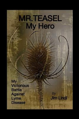MR.TEASEL My Hero by Lindl, Jim