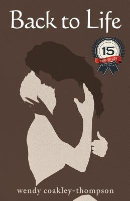 Back to Life by Coakley-Thompson, Wendy