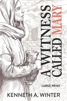 A Witness Called Mary (Large Print Edition) by Winter, Kenneth