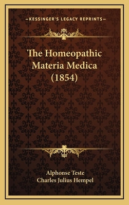 The Homeopathic Materia Medica (1854) by Teste, Alphonse
