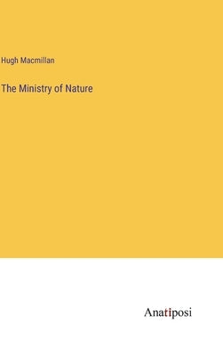 The Ministry of Nature by MacMillan, Hugh