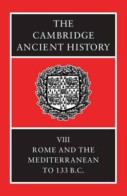 Rome and the Mediterranean to 133 B.C. by Astin, A. E.