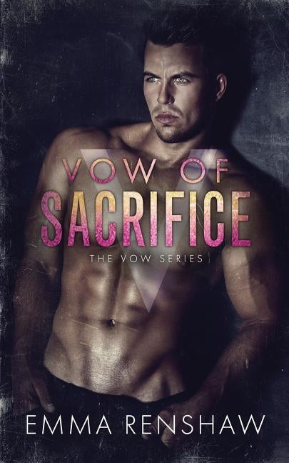 Vow of Sacrifice by Renshaw, Emma