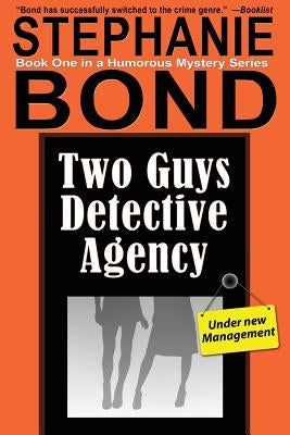 Two Guys Detective Agency by Bond, Stephanie