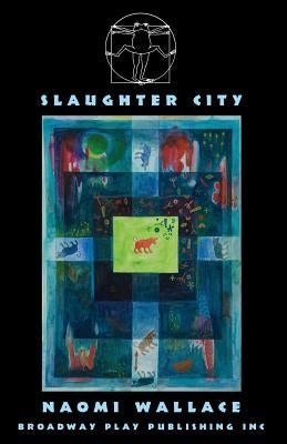 Slaughter City by Wallace, Naomi