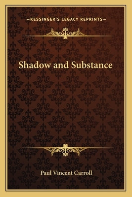 Shadow and Substance by Carroll, Paul Vincent