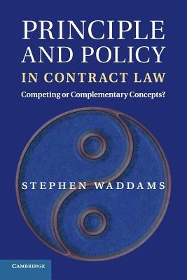 Principle and Policy in Contract Law by Waddams, Stephen