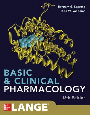 Basic and Clinical Pharmacology 15e by Katzung, Bertram