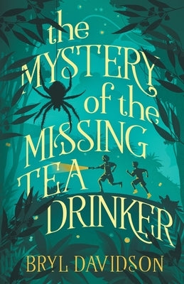The Mystery of the Missing Tea Drinker by Davidson, Bryl