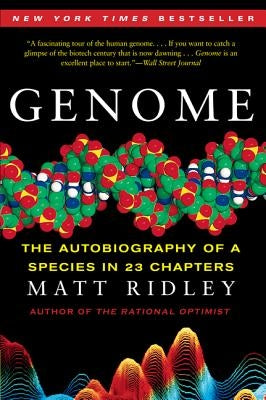 Genome: The Autobiography of a Species in 23 Chapters by Ridley, Matt