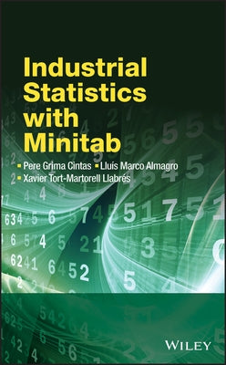 Industrial Statistics with Minitab by Cintas, Pere Grima