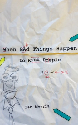 When Bad Things Happen to Rich People by Morris, Ian