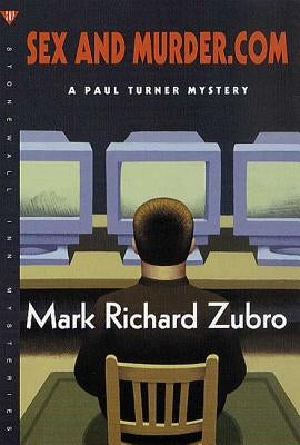 Sex and Murder.com: A Paul Turner Mystery by Zubro, Mark Richard