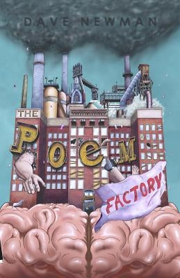 The Poem Factory by Newman, Dave