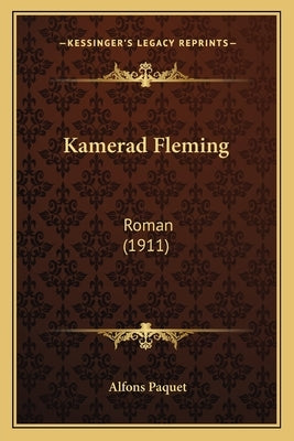 Kamerad Fleming: Roman (1911) by Paquet, Alfons