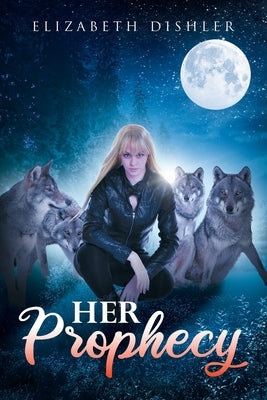 Her Prophecy by Dishler, Elizabeth