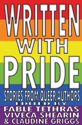 Written With Pride: Stories from Queer Authors by Tethras, Fable