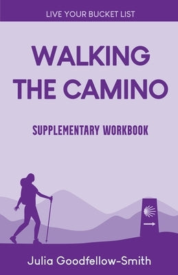 Walking the Camino: Supplementary Workbook by Goodfellow-Smith
