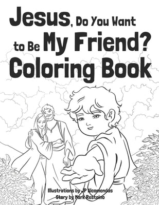 Jesus, Do You Want to Be My Friend? Coloring Book by Alcomendas, Jp
