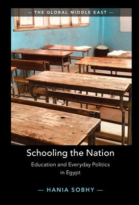 Schooling the Nation by Sobhy, Hania