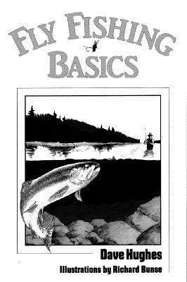 Fly Fishing Basics by Hughes, Dave