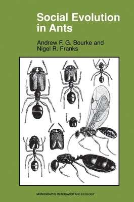 Social Evolution in Ants by Bourke, Andrew F. G.