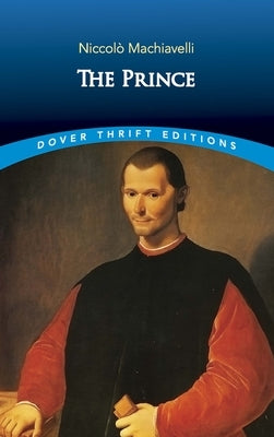 The Prince by Machiavelli, Niccol&#242;