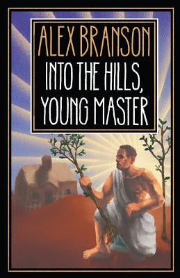 Into The Hills, Young Master by Branson, Alex
