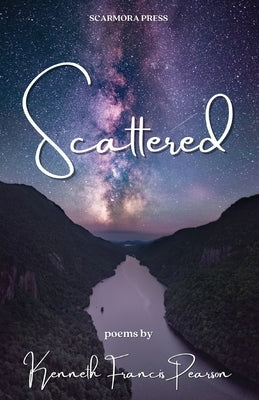 Scattered by Pearson, Kenneth