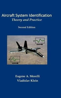 Aircraft System Identification: Theory and Practice by Morelli, Eugene