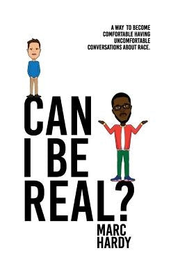 Can I Be Real? by Hardy, Marc