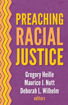Preaching Racial Justice by Heille, Gregory