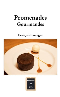 Promenades Gourmandes by Lavergne, François