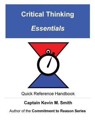 Critical Thinking Essentials by Smith, Captain Kevin M.