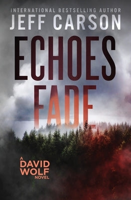 Echoes Fade by Carson, Jeff