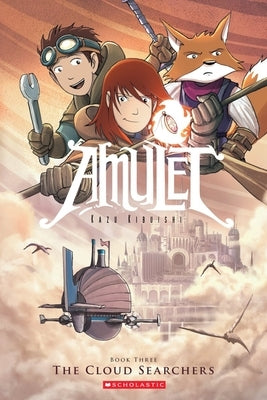 The Cloud Searchers: A Graphic Novel (Amulet #3): Volume 3 by Kibuishi, Kazu