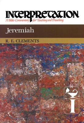 Jeremiah Interpretation by Clements, Ronald E.