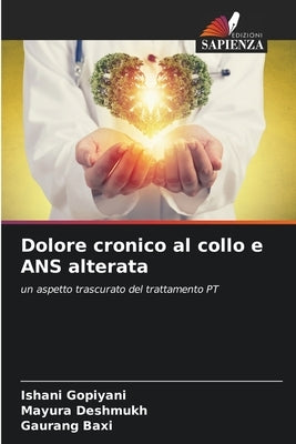 Dolore cronico al collo e ANS alterata by Gopiyani, Ishani