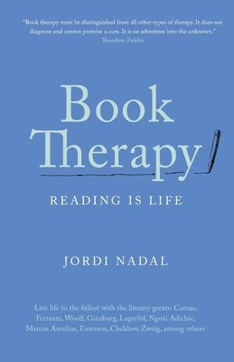 Book Therapy: Reading Is Life by Nadal, Jordi